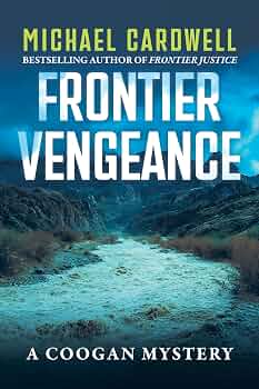 Frontier Vengeance: A Coogan Mystery (Frontier Series Book 4)